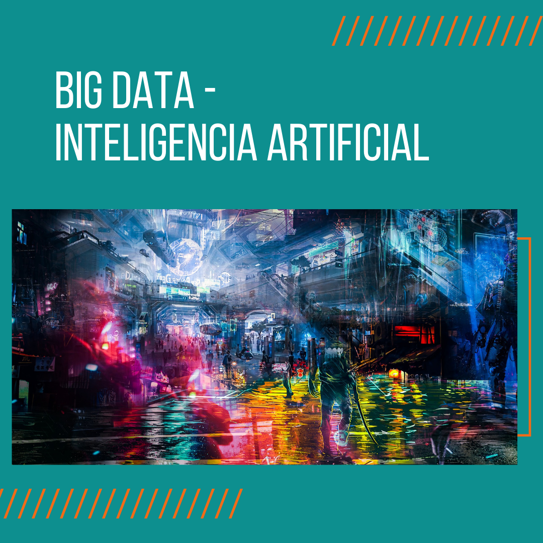 Big Data e Inteligencia Artificial 